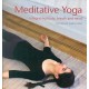 Meditative Yoga: Integrating Body, Breath and Mind 1st Edition (Paperback) by Are Holen, Torbjorn Hobbel